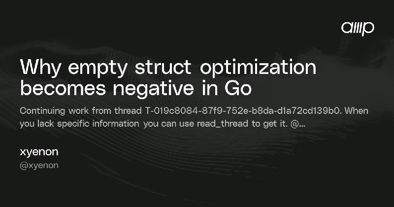 Why empty struct optimization becomes negative in Go